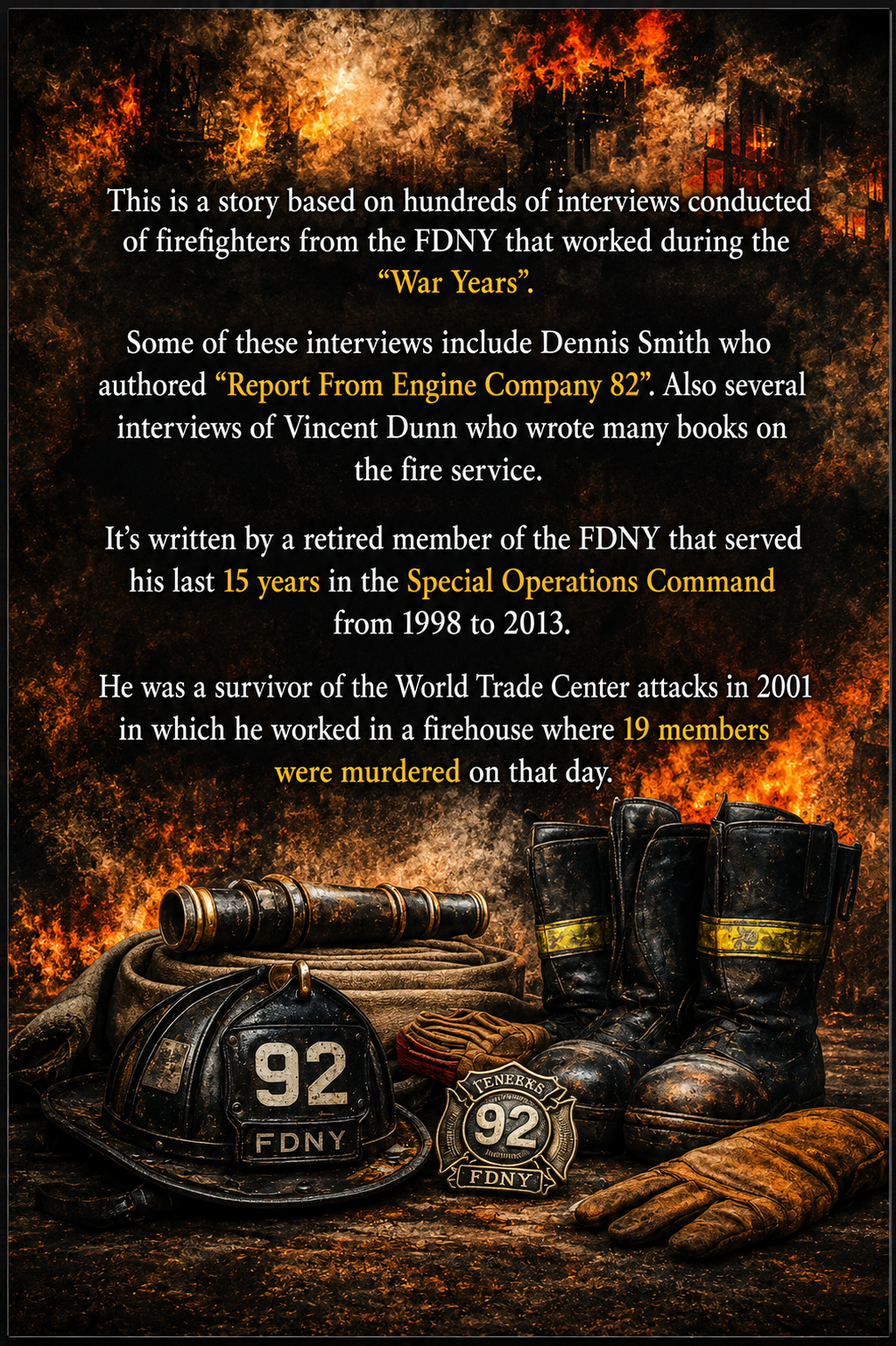 A book cover for a fictional story about firefighters, featuring a dark fiery background with a firefighter helmet, boots, and a hose at the bottom. The cover contains multiple paragraphs of white text with some highlighted in yellow.