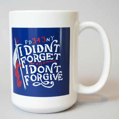 I Didn't Forget Ceramic Coffee Mug | Firefighter Coffee Mug