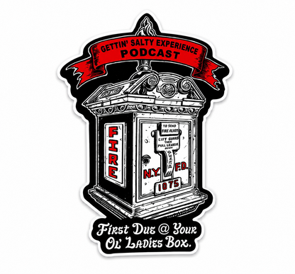 A die-cut sticker featuring a vintage fire alarm box illustration with a red banner reading 'Gettin' Salty Experience Podcast' and text below reading 'First Due @ Your Old Lady's Box.' on a white background.
