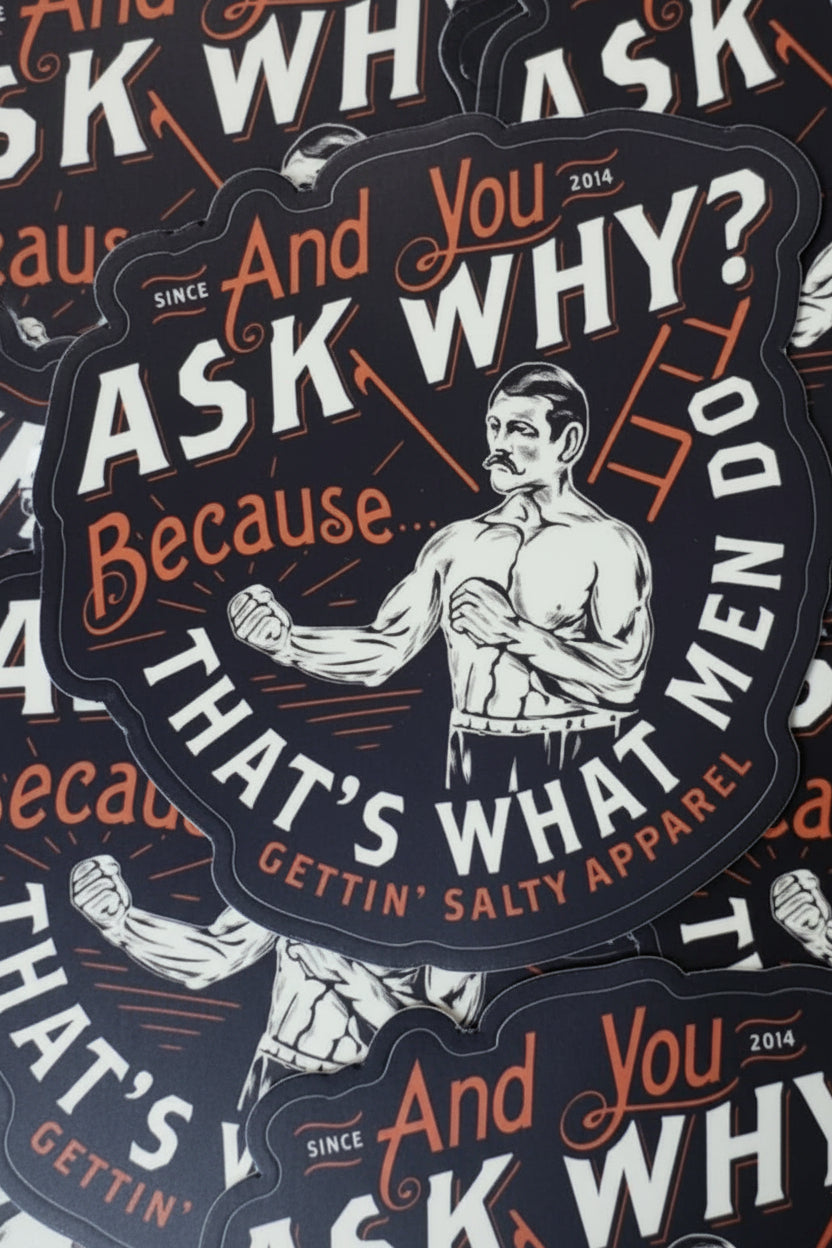 Sticker with old school boxer saying Because That's What Men Do. Firefighter