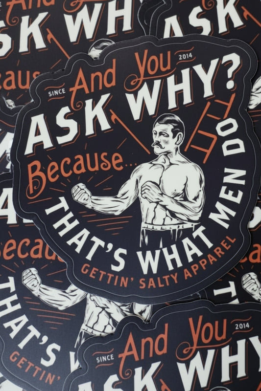 Sticker with old school boxer saying Because That's What Men Do. Firefighter