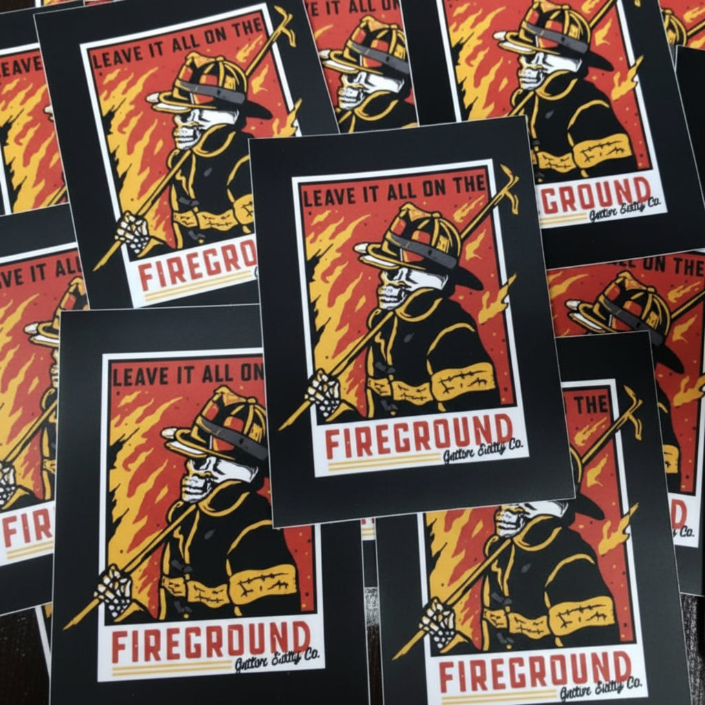Firefighter-themed stickers with 'Leave It All On The Fireground' text on a patterned background.