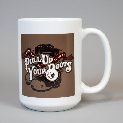 Pull Up Your Boots Coffee Mug | Firefighter Coffee Mug