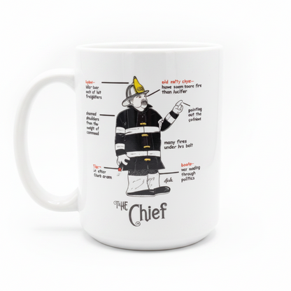 A white ceramic coffee mug featuring a humorous cartoon illustration of a firefighter labeled 'The Chief' with handwritten-style annotations.