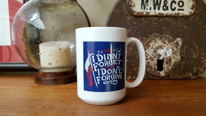 I Didn't Forget Ceramic Coffee Mug | Firefighter Coffee Mug