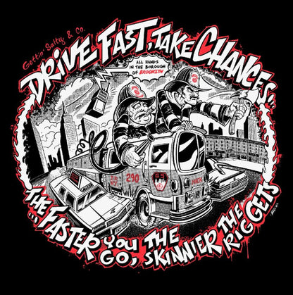 Drive Fast Take Chances Shirt | Funny Firefighter T-Shirt