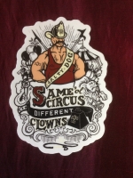Same Circus Different Clowns Decal